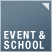 EVENT & SCHOOL